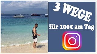 3 WEGE, um mit Instagram 100€ am Tag zu verdienen (für Anfänger)