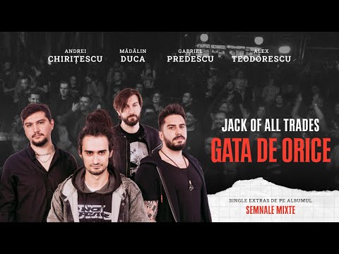 Jack of all Trades - Gata De Orice