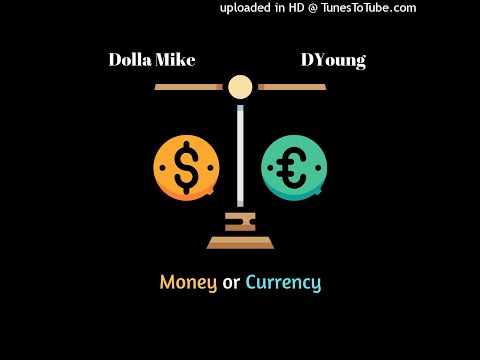 Dolla Mike - Money Or Currency Feat. DYoung