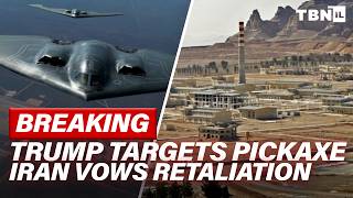 BREAKING: Trump WARNS Pickaxe Nuclear Site ATTACK IMMINENT; Iran Vows MASSIVE Response | TBN Israel