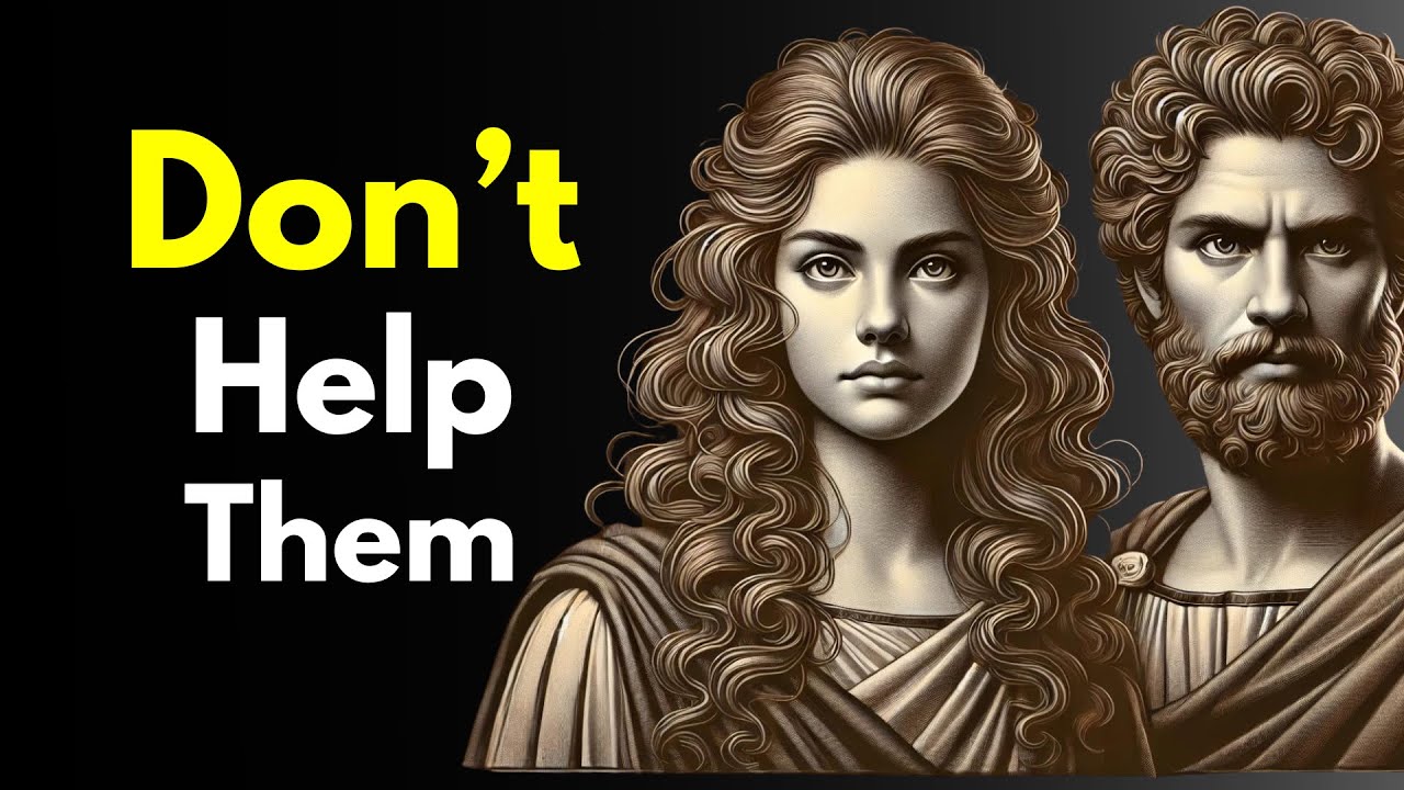 8 TYPES OF PEOPLE YOU SHOULD NOT HELP | STOICISM