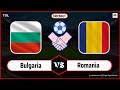 Romania vs Bulgaria | Friendly International Soccer 2024 | Football Live Stream