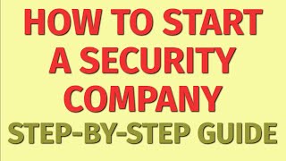 Starting a Security Company Business Guide | How to Start a Security Company Business | Ideas