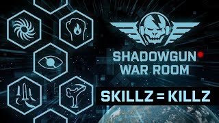 Skillz = Killz | Shadowgun War Room #08