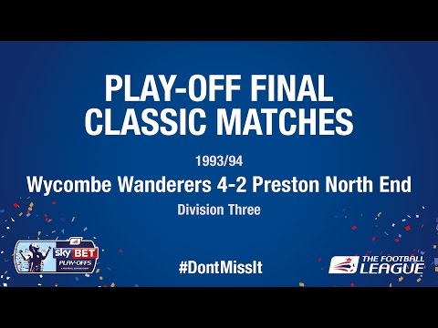 Play-Off Final Classic Match - Preston North End 2-4 Wycombe Wanderers