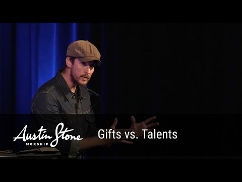 Gifts vs. Talents