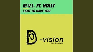 I Got to Have You (feat. Holly) (Club Mix)