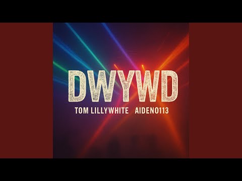 DWYWD