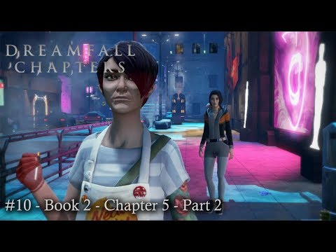 Let's Play: Dreamfall Chapters Part 10 - Book 2: Rebels - Chapter 5: Anamnesis - Part 2