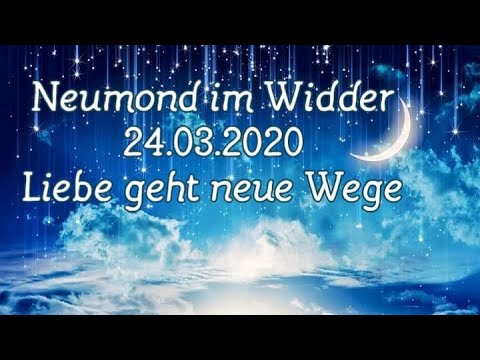New Moon in Aries 24.03.2020 Love takes new paths, meditation and message/channeling EE Michael