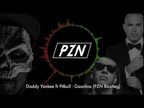 Daddy Yankee ft Pitbull - Gasolina (PZN Bootleg)