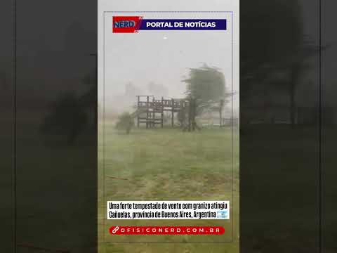 Uma forte tempestade de vento com granizo atingiu Cañuelas, província de Buenos Aires, Argentina 🇦🇷