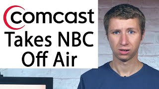Comcast Took NBC Off the Air in Some Areas