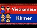 AUSTRO ASIATIC: VIETNAMESE & KHMER