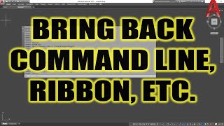 AutoCAD How to Bring Back Missing Command Line, Ribbon & More - Quick Commands! | 2 Minute Tuesday