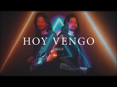 Deluz - Hoy Vengo (Video Oficial)