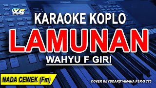 Download lagu LAMUNAN - Karaoke Koplo Nada Wanita (WAHYU F GIRI) mp3