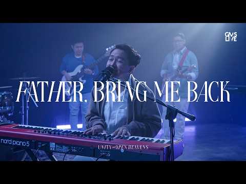 Father Bring Me Back - GMS Live