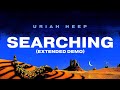 Uriah Heep - Searching (Extended Demo) (Official Audio)