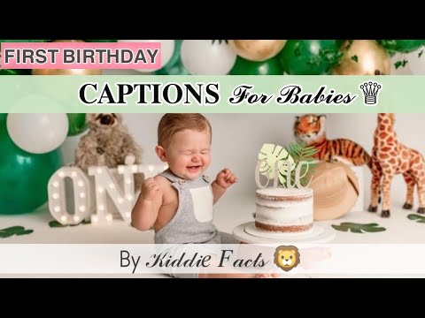 10+Captions for first birthday || instagram babies birthdays wishes || kiddie Facts