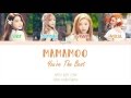 MAMAMOO (마마무) - You’re The Best (넌 is 뭔들) (Han | Rom | Eng Color Coded Lyrics)