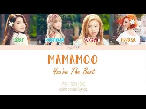 MAMAMOO (마마무) - You’re The Best (넌 is 뭔들) (Han | Rom | Eng Color Coded Lyrics)