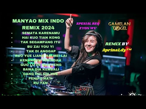 Manyao Mix 2024 semata karenamu Special Req Zyon Wu #manyaomusic #manyaoremix