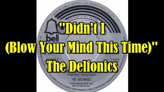 Didn&#39;t I (Blow Your Mind This Time) - The Delfonics (lyrics)