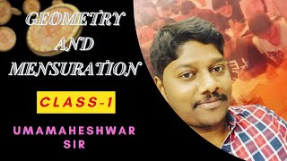 GEOMETRY & MENSURATION || CLASS 1 || CLASSMATE ACADEMY || UMAMAHESHWAR||SSC CGL||