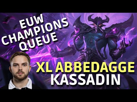 EUW CHAMPIONS QUEUE I KASSADIN MID LANE I ABBEDAGGE