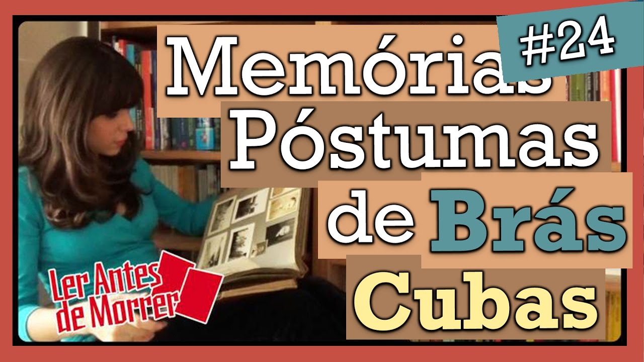 MEMÓRIAS PÓSTUMAS DE BRÁS CUBAS, MACHADO DE ASSIS (#24)