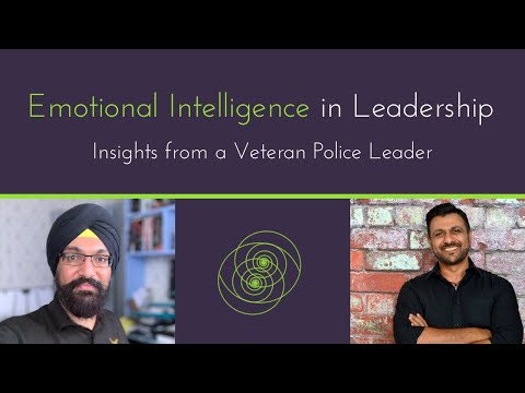 Emotional Intelligence in Leadership: Insights from a Veteran Police Leader - Kul Mahay