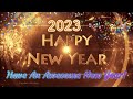 Happy New Year 2023 Status Video Awesome Way To Wish Happy New Year Happy New Year 2023