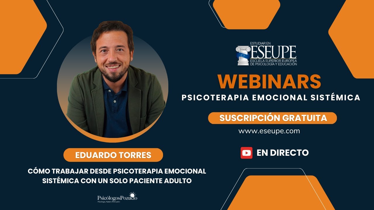 WEBINAR 2- CÓMO TRABAJAR DESDE PSICOTERAPIA EMOCIONAL SISTÉMICA CON UN SOLO PACIENTE ADULTO