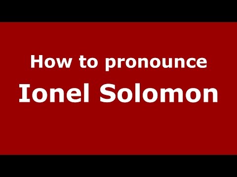 How to pronounce Ionel Solomon (Romanian/Romania)  - PronounceNames.com