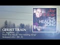 Ghost Train by Dr. Joe Vitale