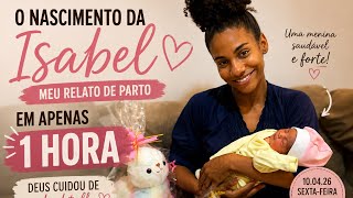 O PARTO DA ISABEL | Meu relato de parto natural em 1 hora