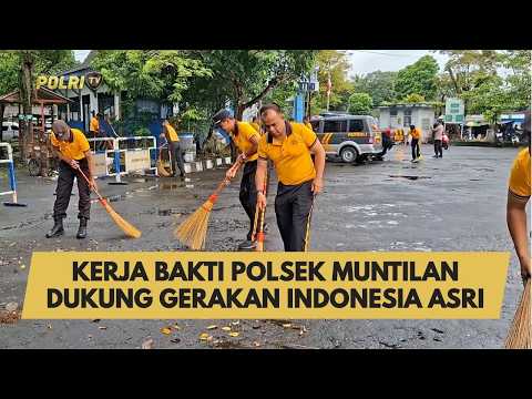 KERJA BAKTI POLSEK MUNTILAN DUKUNG GERAKAN INDONESIA ASRI
