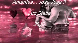¡¡ Amantes !! Jose Jose