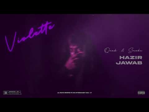 Qaab x Smoke - Hazir Jawab (Official Audio) Violette | New HipHop Song 2022
