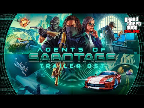 GTA Online - Agents of Sabotage - Trailer OST - Salt