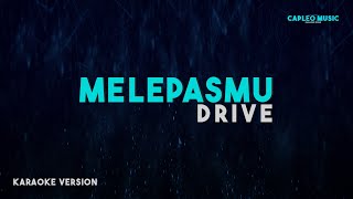 Download lagu Drive – Melepasmu (Karaoke Version) mp3