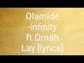 Olamide - Infinity ft.Omah lay [lyrics]
