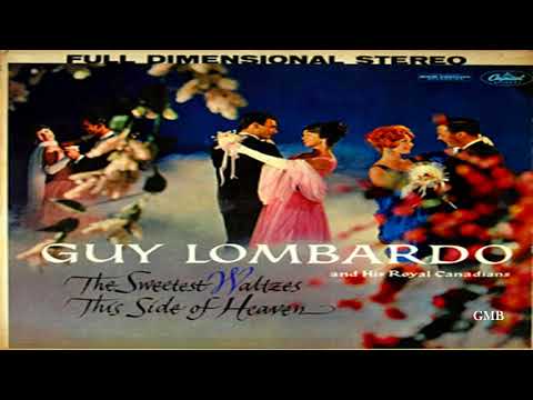 Guy Lombardo - The Sweetest Waltzes This Side Of Heaven  (1960)  GMB