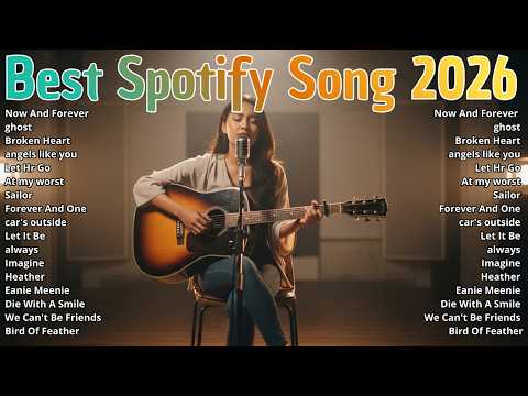 Best Spotify Song 2026 🎵🎧_ English Acoustic Love Song _ Forever Young, Sailor Song, At my Worst