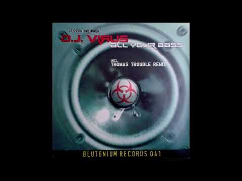 Session One Pres D.J. Virus - All Your Bass (Thomas Trouble Remix) [HQ]