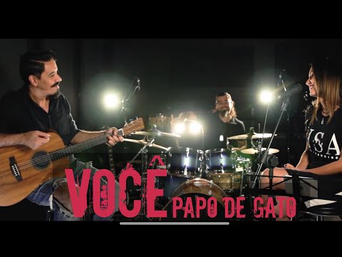 Você - Papo de Gato