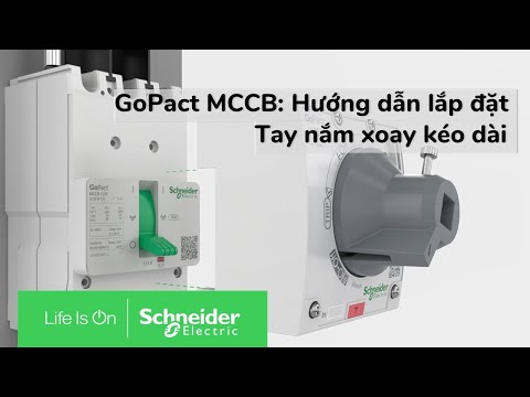 GoPact MCCB: Lắp đặt tay nắm xoay kéo dài | Schneider Electric