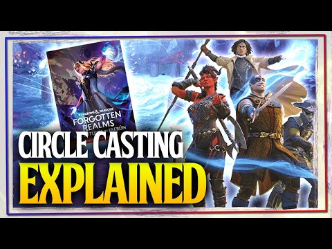 Everything You Need To Know About Circle Casting in D&D AND Four New Spells!