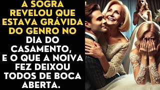 A sogra revelou que estava grávida do genro no dia do casamento, e o que a noiva fez deixou todos...